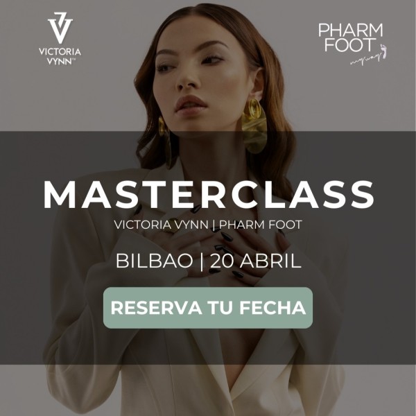 Masterclass Uñas Bilbao 20 Abril 2026 | Victoria Vynn & Pharm Foot