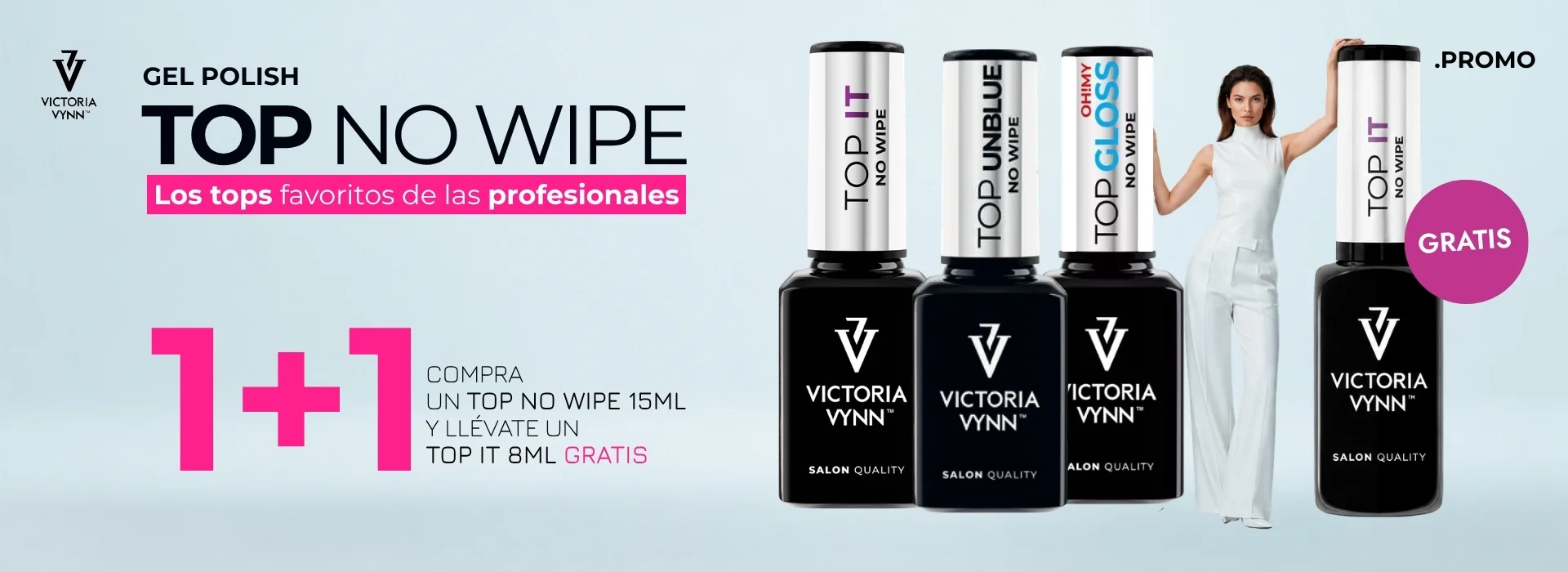 Promoción Tops No Wipe Victoria Vynn: compra un Top No Wipe de 15 ml y recibe gratis un Top IT No Wipe de 8 ml.