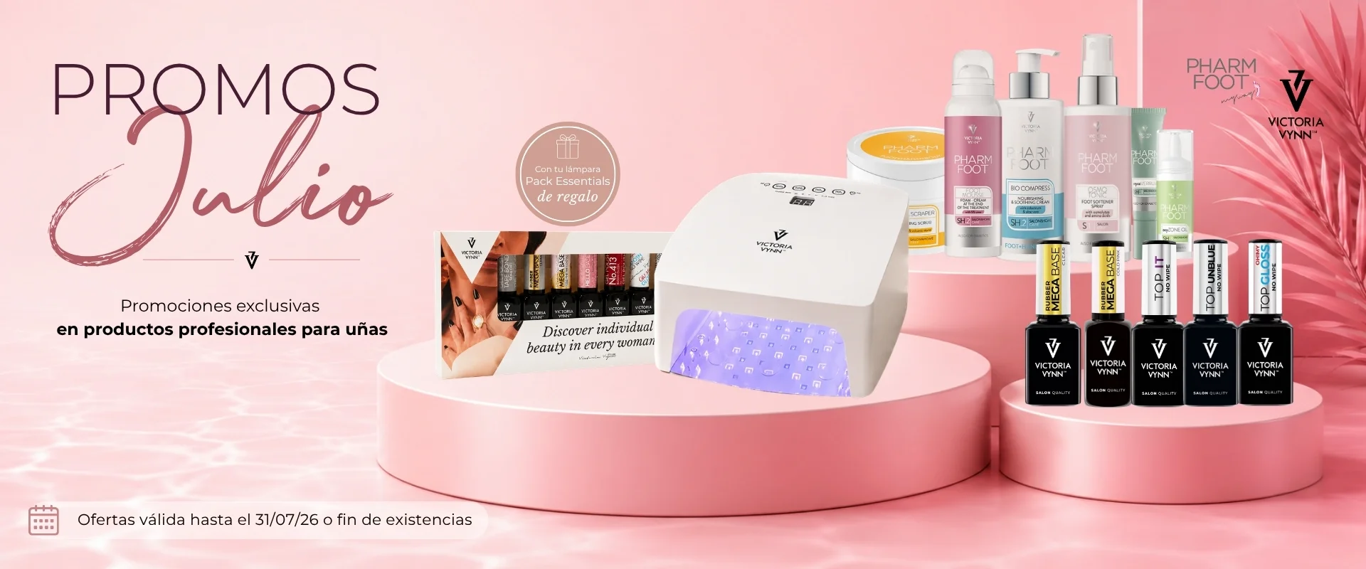 Promociones activas de julio en productos profesionales Victoria Vynn y Pharm Foot para uñas y cuidado de los pies.
